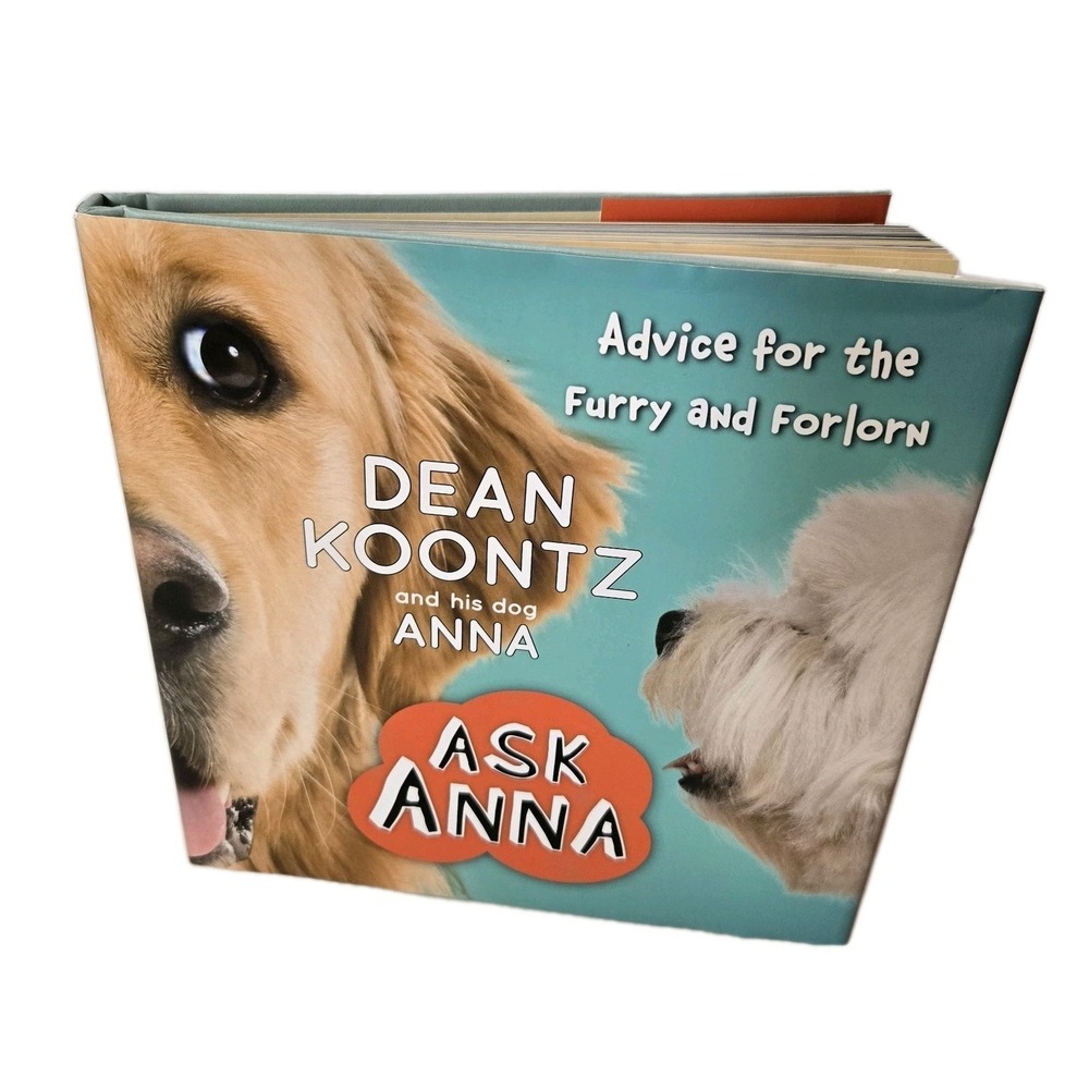 SIGNED Dean Kootz‎ First Edition Book Ask Anna Advice for the Furry and Forlorn